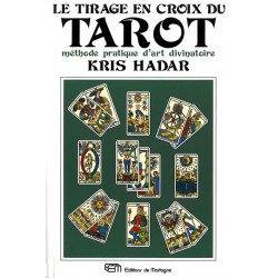 Le tirage en crois du TAROT Le tirage en crois du TAROT