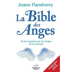 LIVRE - LA BIBLE DES ANGES- Révisée et augmentée LIVRE - LA BIBLE DES ANGES- Révisée et augmentée